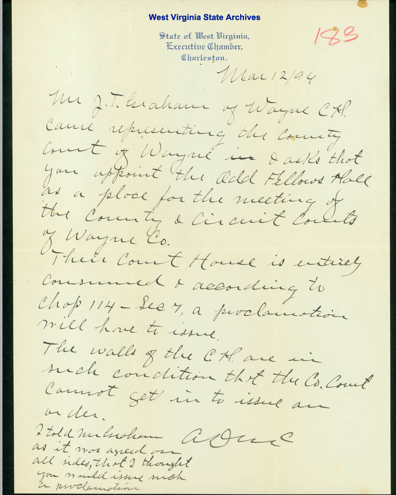 A. Dunn letter to Governor William MacCorkle requesting a proclamation to use the Odd Fellow Hall as a meeting place due to the burning of the Wayne County Courthouse, 1896. (Ar1730)