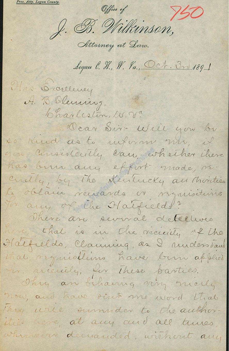 Correspondence from John B. Wilkinson, prosecuting attorney for Logan County, asking Governor A. B. Fleming if there are rewards or requests for any of Hatfield gang, 1891. (Ar1729)